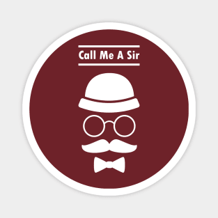 Call Me A Sir Mustache Ideology Handlebar Moustache Best Dad Gift Magnet